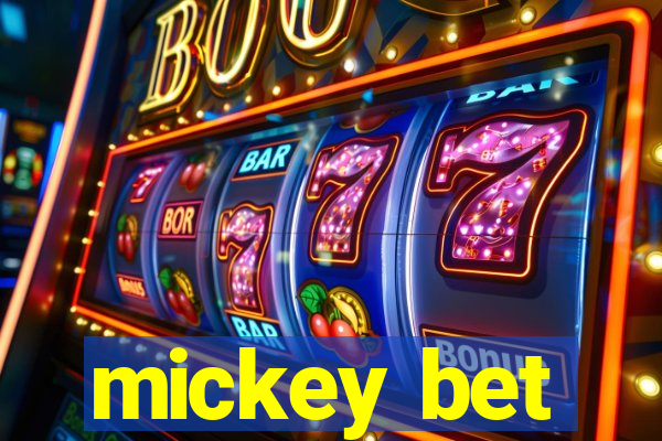 mickey bet